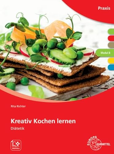 Kreativ Kochen lernen Modul B: Diätetik