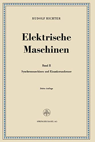 Elektrische Maschinen: Zweiter Band: Synchronmaschinen und Einankerumformer (German Edition) von Springer