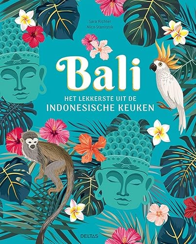Bali: het lekkerste uit de Indonesische keuken von Zuidnederlandse Uitgeverij (ZNU)