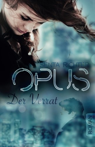 Opus: Der Verrat