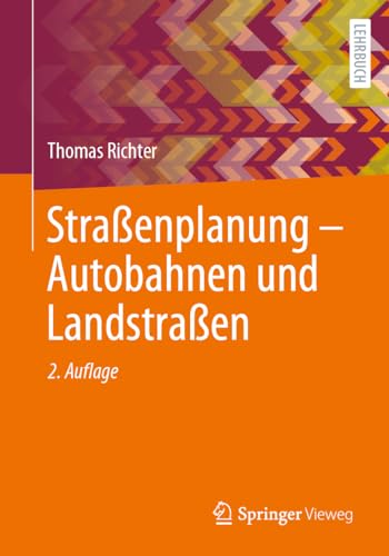 Straßenplanung – Autobahnen und Landstraßen von Springer Vieweg