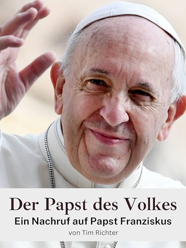 Der Papst des Volkes: Ein Nachruf auf Papst Franziskus. Komplett in Farbe von FlipFlop