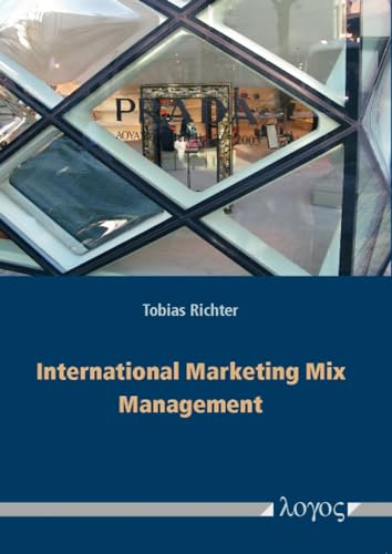 International Marketing Mix Management: Theoretical Framework, Contingency Factors and Empirical Findings from World-Markets