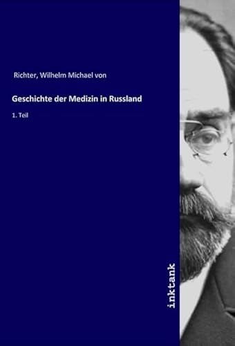 Geschichte der Medizin in Russland: 1. Teil von Inktank Publishing