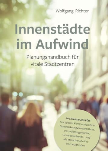 Innenstädte im Aufwind: Planungshandbuch für vitale Stadtzentren von Buchschmiede
