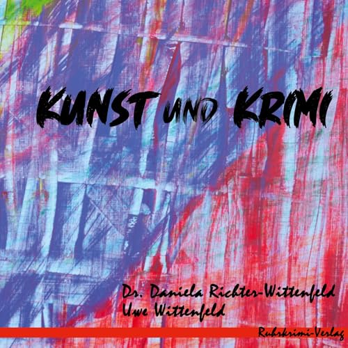 Kunst und Krimi Kunst und Krimi von Ruhrkrimi-Verlag