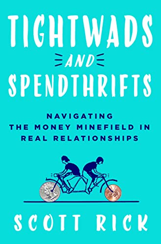 Tightwads and Spendthrifts: Navigating the Money Minefield in Real Relationships