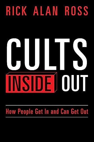 Cults Inside Out: How People Get In and Can Get Out von CREATESPACE