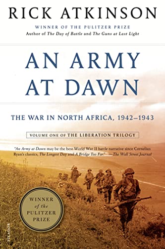 An Army at Dawn: The War in North Africa, 1942-1943 (The Liberation Trilogy, 1)