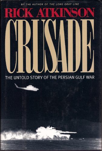 Crusade: The Untold Story of the Persian Gulf War von Houghton Mifflin (Trade)