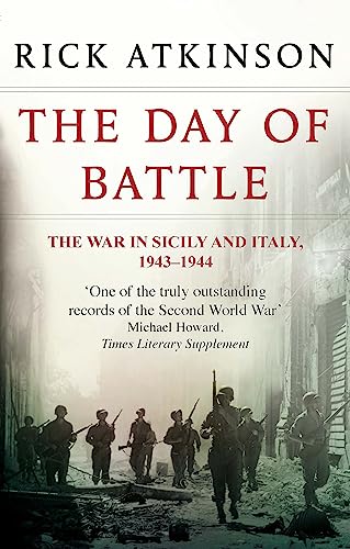 The Day of Battle: The War in Sicily and Italy 1943-44 (Liberation Trilogy) von Little, Brown Book Group