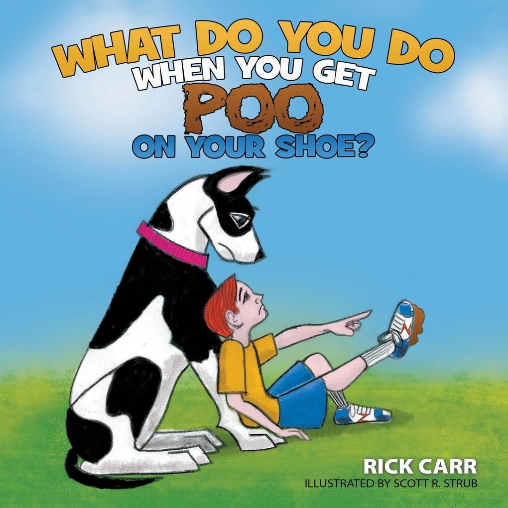 What Do You Do When You Get Poo on Your Shoe? von Innovo Publishing LLC