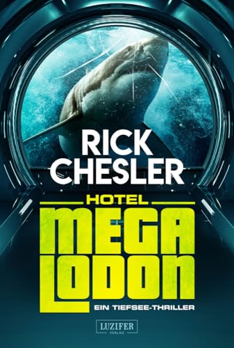 HOTEL MEGALODON: ein Tiefsee-Thriller