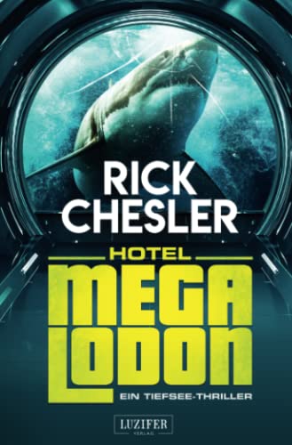 HOTEL MEGALODON: ein Tiefsee-Thriller