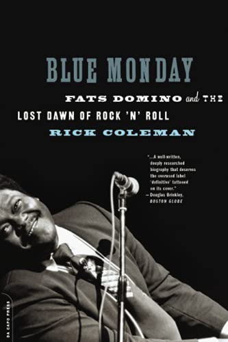 Blue Monday: Fats Domino and the Lost Dawn of Rock 'n' Roll Blue Monday: Fats Domino and the Lost Dawn of Rock 'n' Roll von Da Capo Press