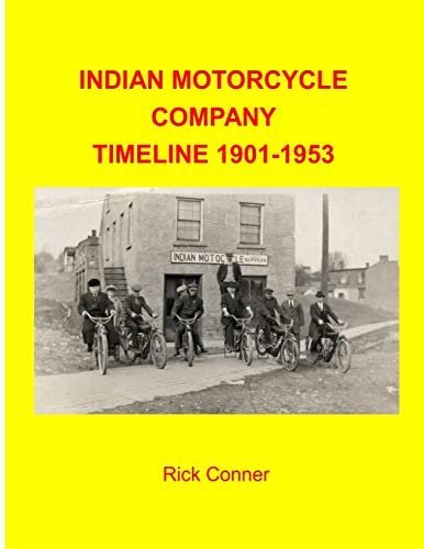 Indian Motorcycle Company Timeline 1901-1953 von CREATESPACE