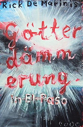 Götterdämmerung in El Paso (Pulp Master) von PULP MASTER