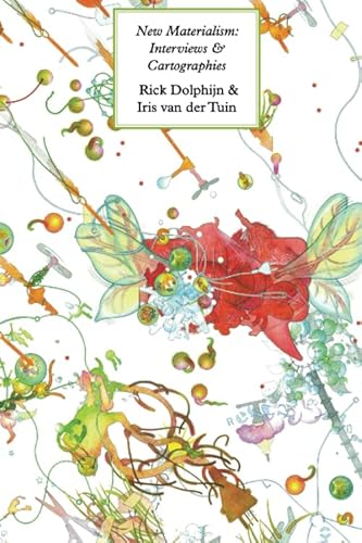 New Materialism: Interviews & Cartographies