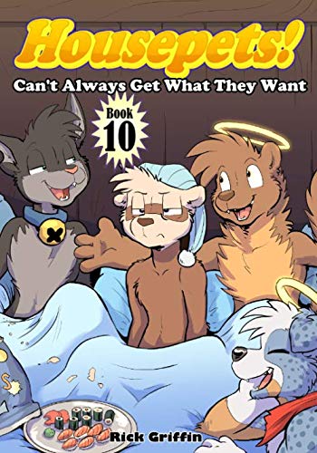 Housepets! Can't Always Get What They Want