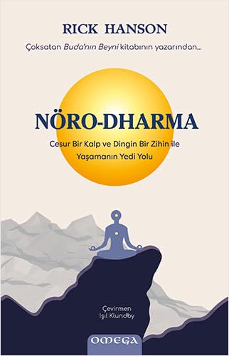 NöroDharma: Cesur Bir Kalp ve Dingin Bir Zihin ile Yaşamanın Yedi Yolu von Omega Yayınları