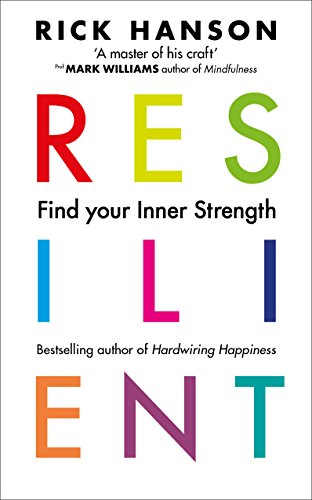 Resilient: 12 Tools for transforming everyday experiences into lasting happiness von Rider