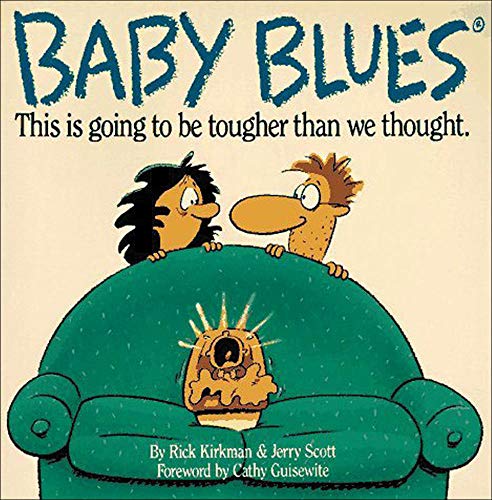 Baby Blues: This is going to be tougher than we thought