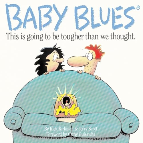 Baby Blues: This Is Going to Be Harder Than We Thought