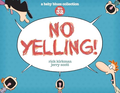No Yelling!: A Baby Blues Collection (Volume 39)