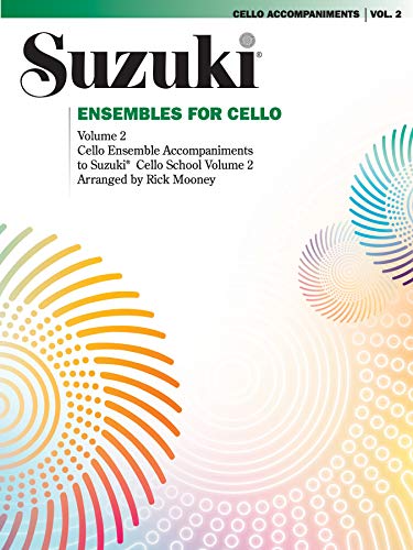 Ensembles for Cello, Volume 2: Cello Ensemble Accompaniments to Suzuki Cello School Volume 2 von Alfred Music Publications