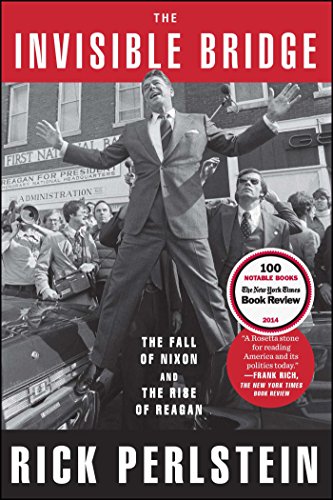 The Invisible Bridge: The Fall of Nixon and the Rise of Reagan von Simon & Schuster
