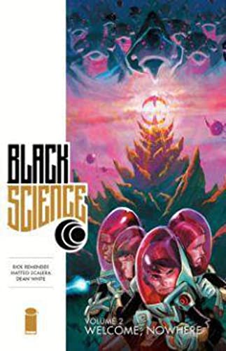 Black Science Volume 2: Welcome, Nowhere (BLACK SCIENCE TP) von Image Comics