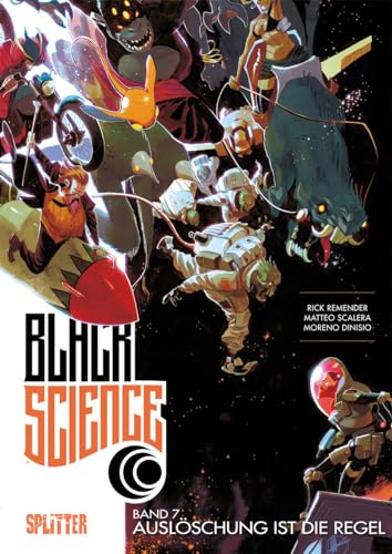 Black Science. Band 7: Auslöschung ist die Regel Black Science. Band 7: Auslöschung ist die Regel von Splitter Verlag