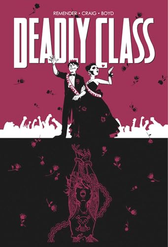 Deadly Class Volume 8: Never Go Back (DEADLY CLASS TP)