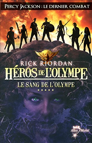 Héros de l'Olympe, Tome 5 : Le sang de l'Olympe Héros de l'Olympe, Tome 5 : Le sang de l'Olympe
