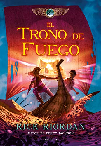 Las crónicas de los Kane, Libro 2: El trono de fuego / The Kane Chronicles Book 2: The Throne of Fire (LAS CRÓNICAS DE KANE, Band 2)