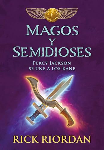 Magos y semidioses Percy Jackson se une a los Kane/ Demigods & Magicians: Percy and Annabeth Meet the Kanes: Percy Jackson Se Une a Los Kane/ Percy ... Meet the Kanes (Las Cronicas de los Kane)