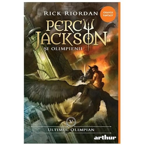 Percy Jackson Si Olimpienii 5. Ultimul Olimpian Percy Jackson Si Olimpienii 5. Ultimul Olimpian