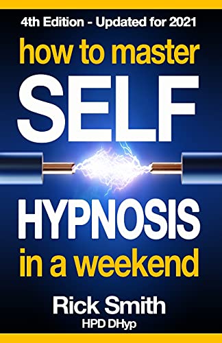 How To Master Self-Hypnosis in a Weekend: The Simple, Systematic and Successful Way to Get Everything You Want von CreateSpace Independent Publishing Platform