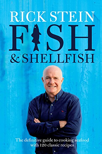 Fish & Shellfish: The Definitive Guide to Cooking Seafood with 120 Classic Recipes von BBC