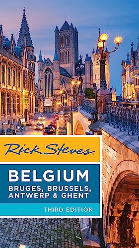 Rick Steves Belgium: Bruges, Brussels, Antwerp & Ghent von Rick Steves
