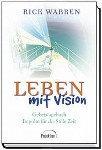 Gebetstagebuch - Leben mit Vision: Impulse für die Stille Zeit von Gerth Medien