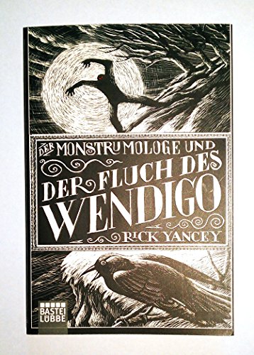 Der Monstrumologe und der Fluch des Wendigo: Roman