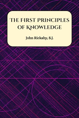 The First Principles of Knowledge von Henderson Publishing