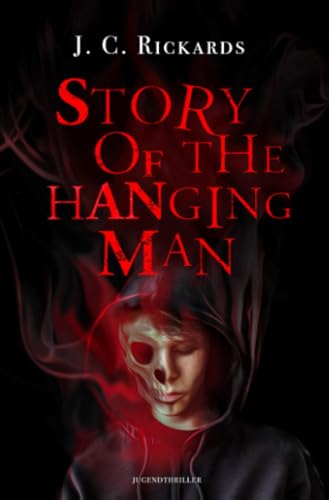 Story Of The Hanging Man: Die Geschichte des Gehängten von epubli