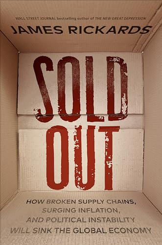 Sold Out: How Broken Supply Chains, Surging Inflation, and Political Instability Will Sink the Global Economy von Portfolio