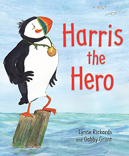 Harris the Hero: A Puffin's Adventure (Picture Kelpies)