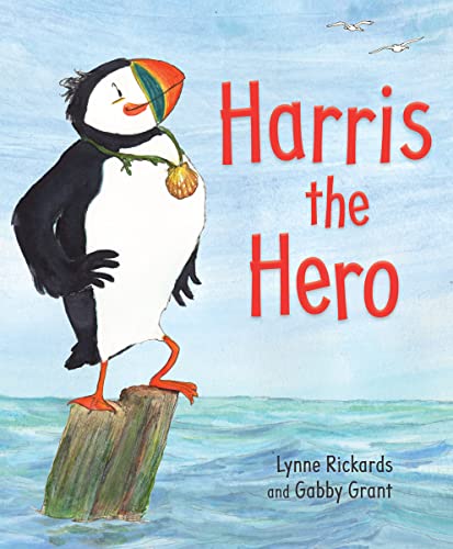 Harris the Hero: A Puffin's Adventure (Picture Kelpies)