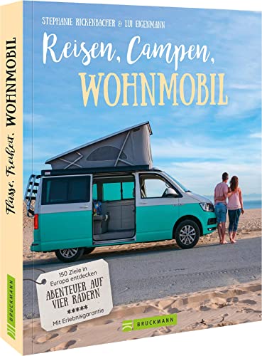 Wohnmobil Reiseführer Europa – Reisen, Campen, Wohnmobil: 150 Ziele in Europa entdecken von Bruckmann