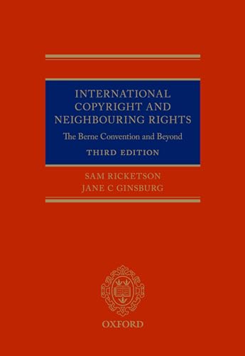 International Copyright and Neighbouring Rights: The Berne Convention and Beyond