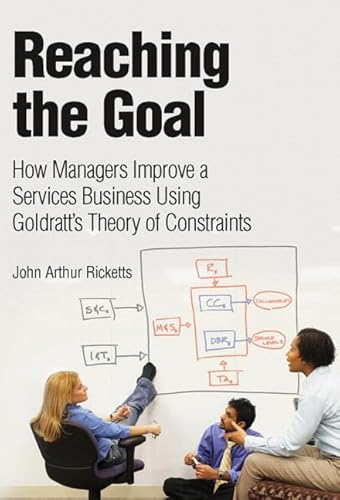 Reaching The Goal: How Managers Improve a Services Business Using Goldratt's Theory of Constraints (paperback) von IBM Press